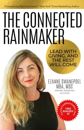 The Connected Rainmaker Lead With Giving, and The Rest Will Come