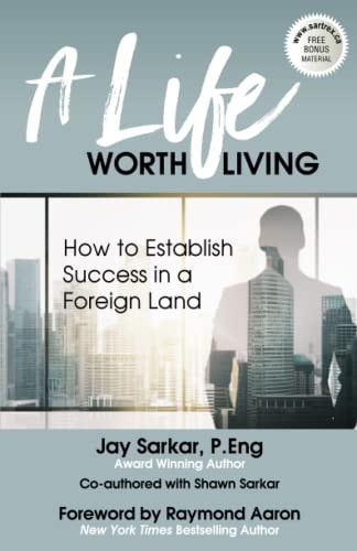 A Life Worth Living How to Establish Success in a Foreign Land