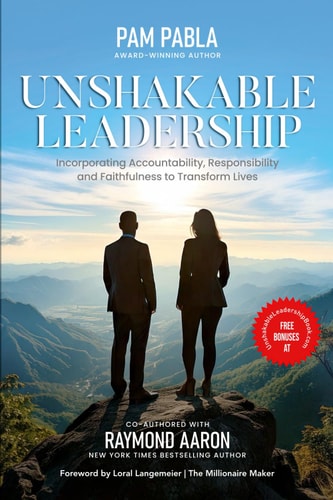 Unshakable Leadership Incorporating Accountability, Responsibility and Faithfulness to Transform Lives
