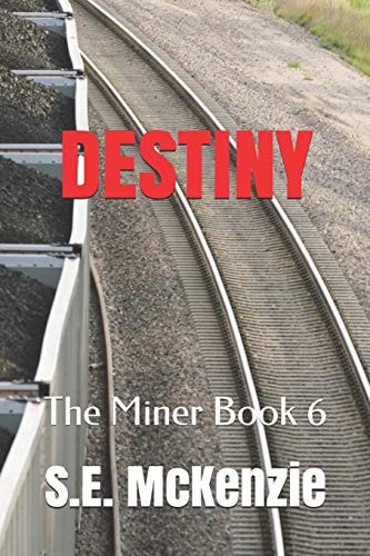 Destiny The Miner Book 6
