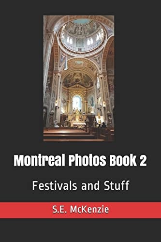 Montreal Photos Book 2 Festivals and Stuff