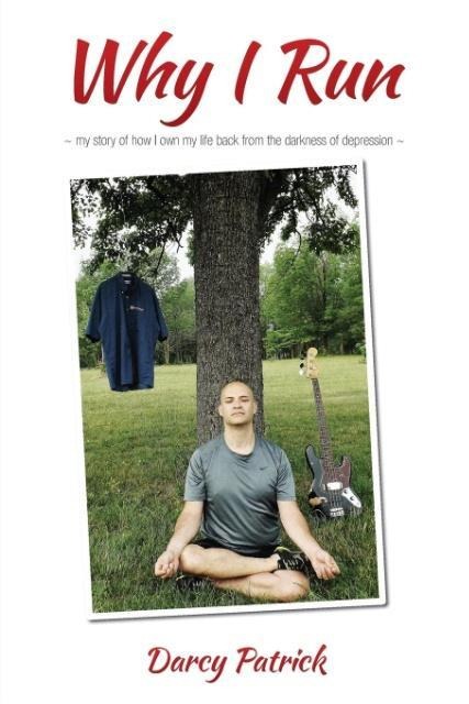 Why I Run: My story of how I own my life back from the darkness of depression
