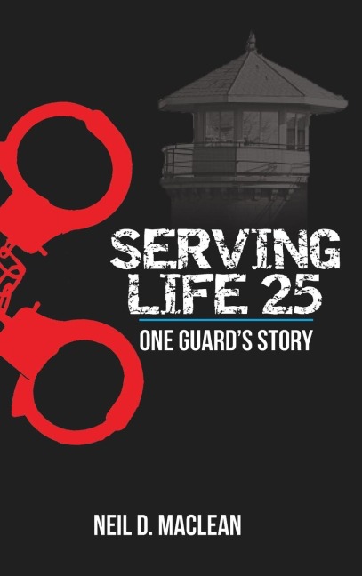 Serving Life 25-One Guards Story