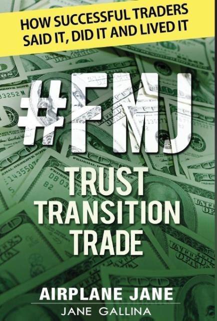 #FMJ Trust Transition Trade: How Successful Traders Said It, Did It and Lived It