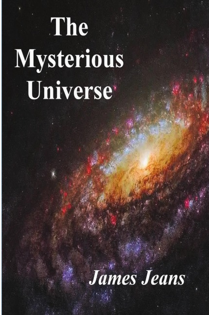 The Mysterious Universe