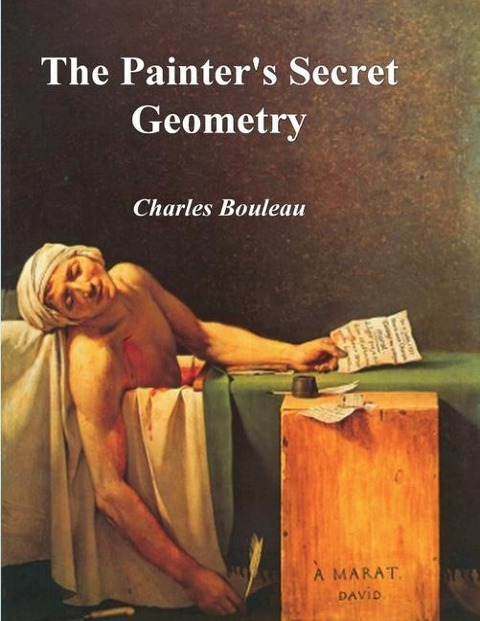 The Painters Secret Geometry: A Study of Composition in Art