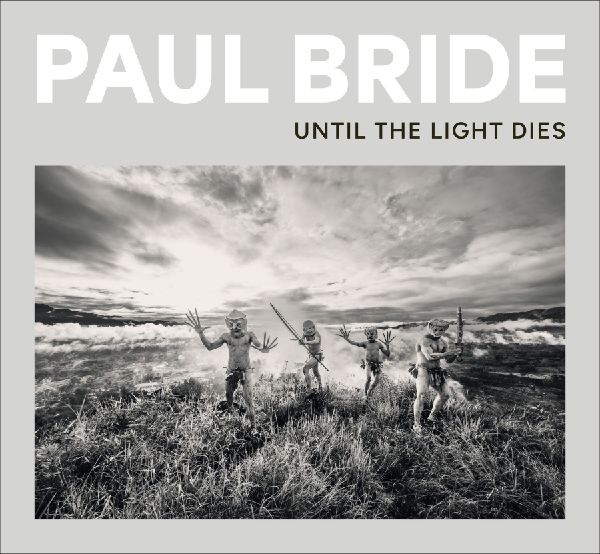 Paul Bride: Until the Light Dies