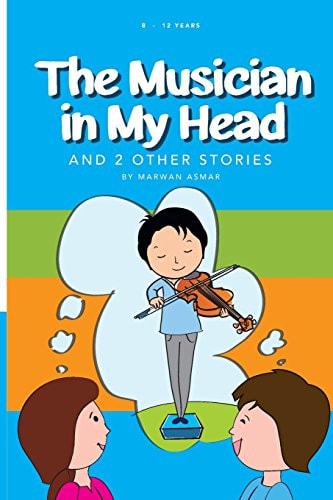 The Musician in My Head And Two Other Stories
