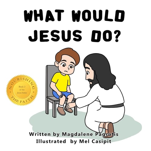 What Would Jesus Do? Book 2 of the Jesus Series