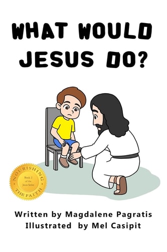What Would Jesus Do? Book 2 of the Jesus Series