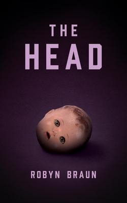 The Head: A Novella
