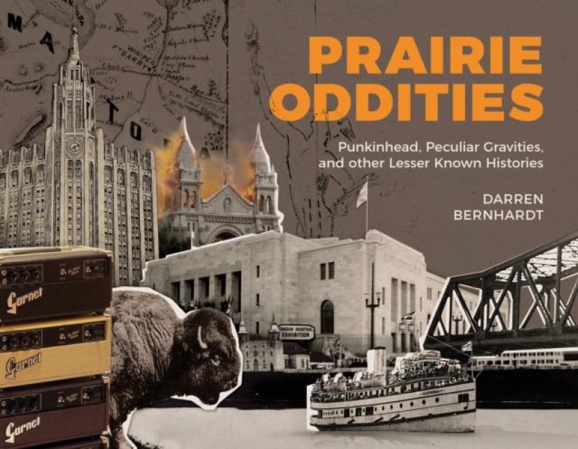 Prairie Oddities: Punkinhead, Peculiar Gravities, and More Lesser Known Histories Volume 2