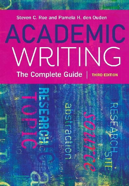 Academic Writing, Third Edition: The Complete Guide