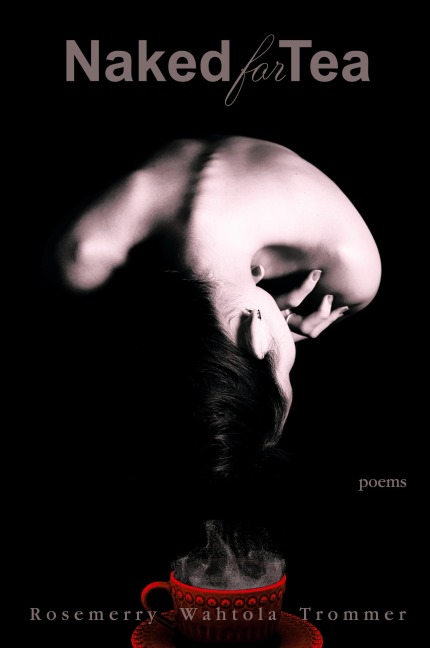 Naked for Tea: Poems