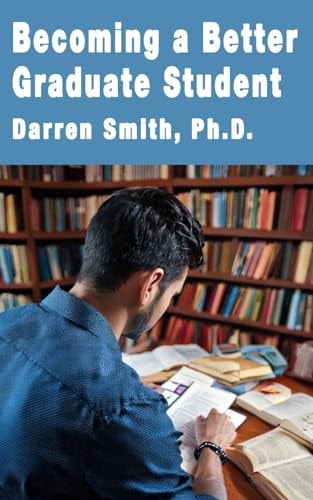 Becoming a Better Graduate Student