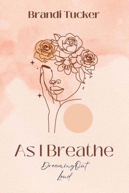 As I Breathe: Dreaming Out Loud