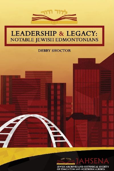 Leadership & Legacy: Notable Jewish Edmontonians