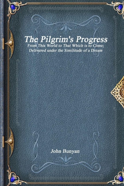 The Pilgrims Progress