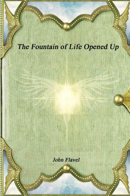 The Fountain of Life Opened Up