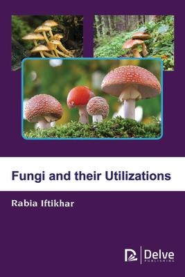Fungi and Their Utilizations