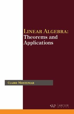 Linear Algebra: Theorems and Applications