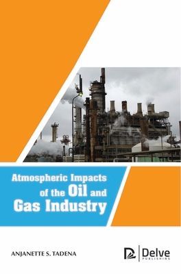 Atmospheric Impacts of the Oil and Gas Industry