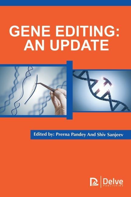 Gene Editing: An Update