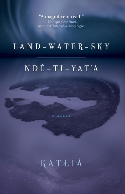 Land-Water-Sky / Nde-TI-Yata
