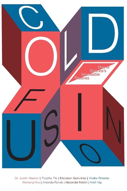 Cold Fusion: One of Sciences Impossible Theories