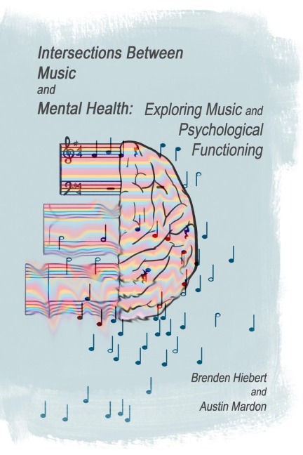 Intersections Between Music and Mental Health: Exploring Music and Psychological Functioning