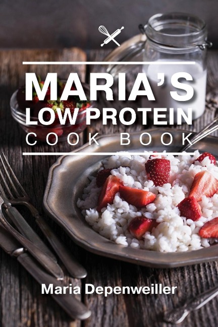 Marias Low Protein Cook Book