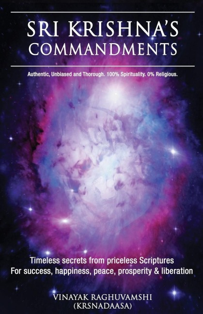 Sri Krishnas Commandments: Timeless secrets from Ancient scriptures