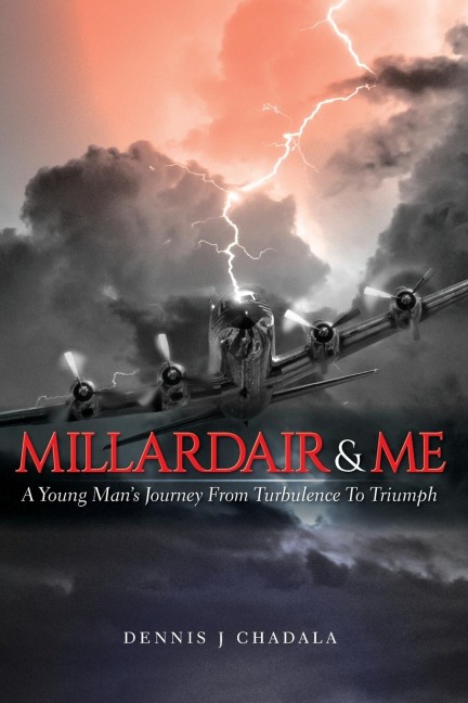 Millardair and Me: A Young Mans Journey from Turbulence to Triumph