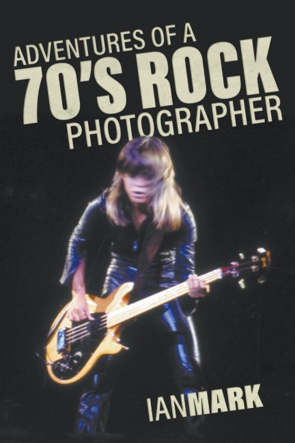 Adventures of a 70s Rock Photographer
