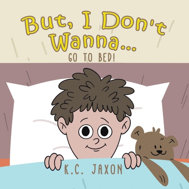 But, I Dont Wanna... Go to Bed!