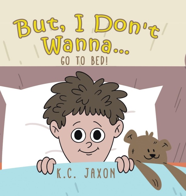 But, I Dont Wanna... Go to Bed!