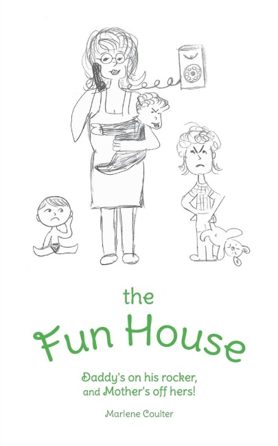 The Fun House: Daddys on his rocker, and Mothers off hers!