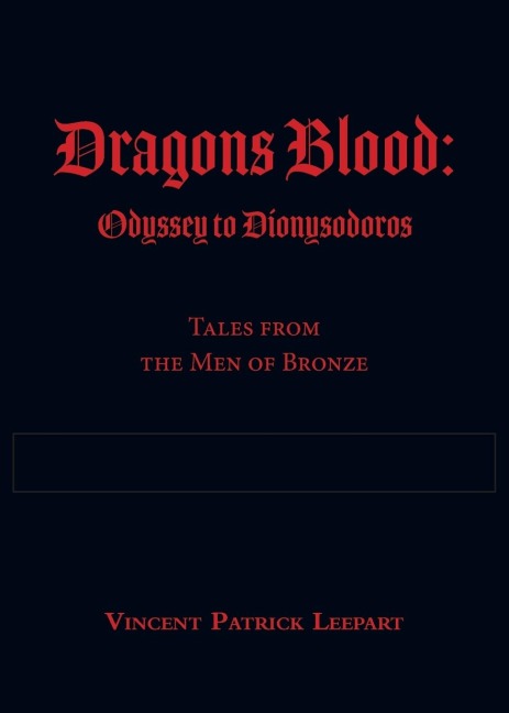 Dragons Blood: Odyssey to Dionysodoros: Tales from the Men of Bronze
