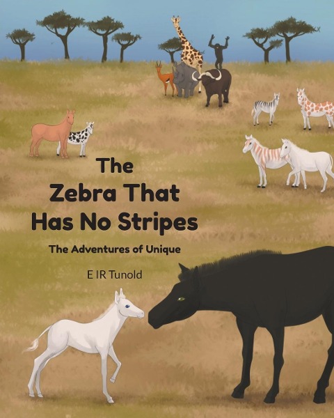 The Zebra That Has No Stripes: The Adventures of Unique
