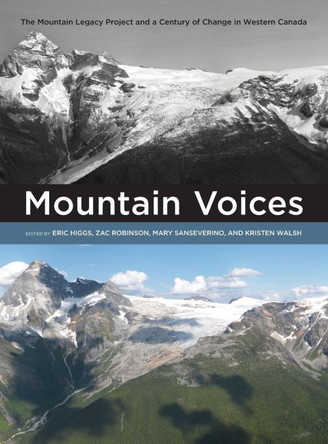 Mountain Voices: The Mountain Legacy Project and a Century of Change in Western Canada