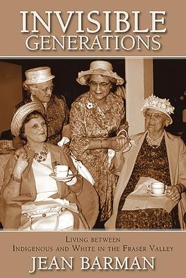 Invisible Generations: Irene Kellehers Story of Living Between Indigenous and White