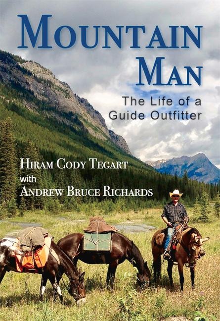 Mountain Man: The Life of a Guide Outfitter