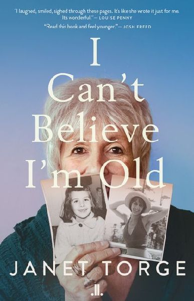 I Cant Believe Im Old: Essays on Aging