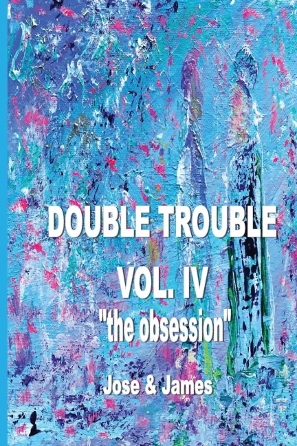 Double Trouble: The Obsession