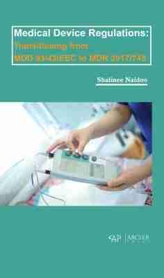 Medical Device Regulations: Transitioning from MDD 93/42/EEC to MDR 2017/745