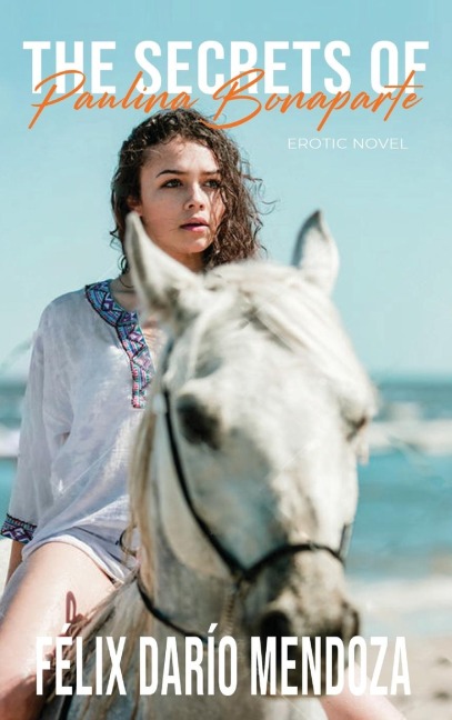 The Secrets of Paulina Bonaparte Erotic Novel