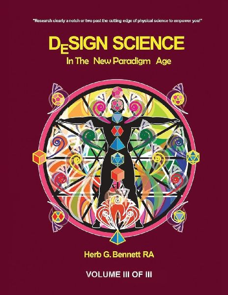 Design Science in the New Paradigm Age (Volume III of III)