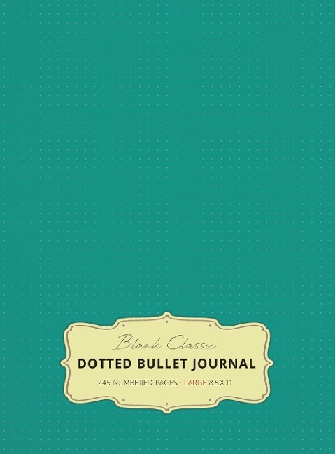 Large 8.5 x 11 Dotted Bullet Journal (Teal #7) Hardcover - 245 Numbered Pages