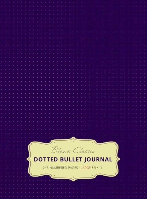 Large 8.5 x 11 Dotted Bullet Journal (Eggplant #11) Hardcover - 245 Numbered Pages