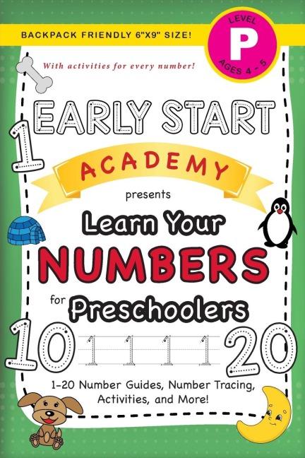 Early Start Academy, Learn Your Numbers for Preschoolers: (Ages 4-5) 1-20 Number Guides, Number Tracing, Activities, and More! (Backpack Friendly 6x9 Size)